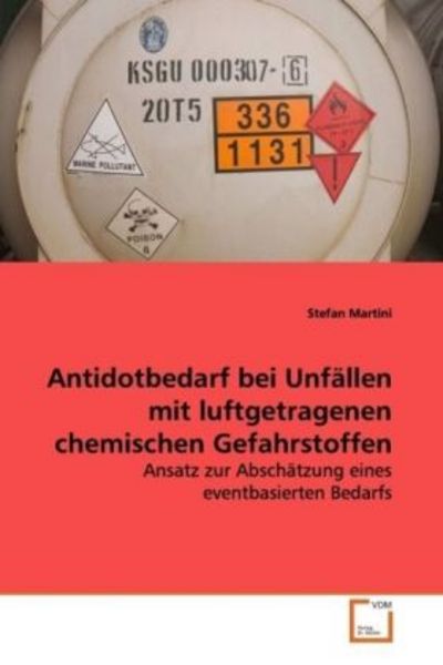 Martini, S: Antidotbedarf bei Unfällen mit luftgetragenenche, Taschenbuch von Stefan Martini, VDM, 9783639105650