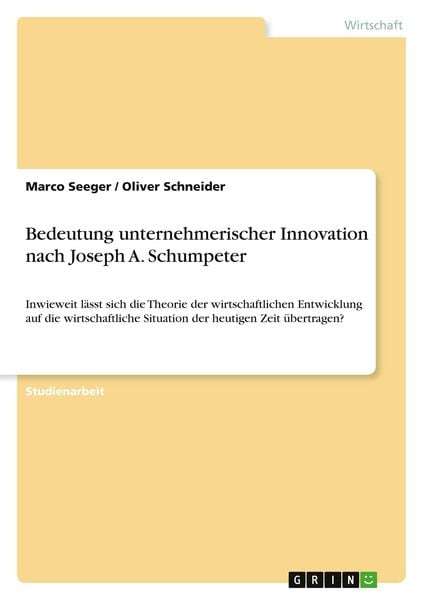 Produktbild: Bedeutung unternehmerischer Innovation nach Joseph A. Schumpeter