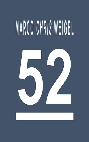 52, Taschenbuch von Marco Chris Weigel, BoD – Books on Demand, 9783759767882
