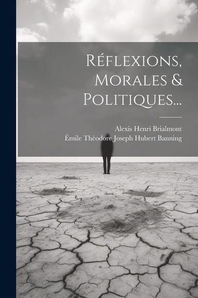 Produktbild: R&eacute;flexions, Morales & Politiques...