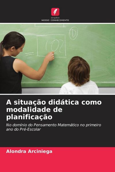 Produktbild: A situa&ccedil;&atilde;o did&aacute;tica como modalidade de planifica&ccedil;&atilde;o