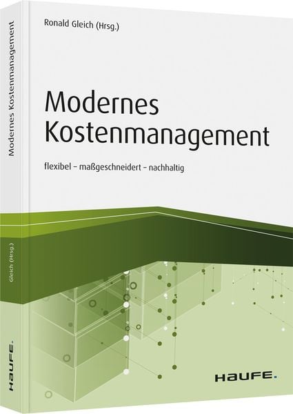 Modernes Kostenmanagement, Gebundene Ausgabe von , Haufe-Lexware, 978-3-648-14094-9