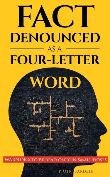 Produktbild: Fact Denounced as a Four-Letter Word