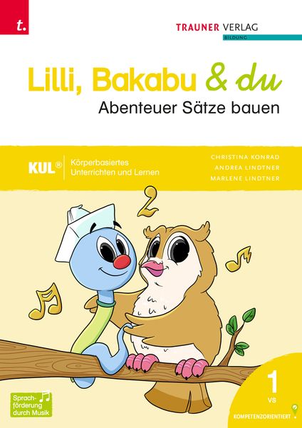 Lilli, Bakabu & du - Abenteuer Sprechen/Abenteuer Sätze bauen (zweiteilig), Taschenbuch von Christina Konrad,Andrea Lindtner,Marlene