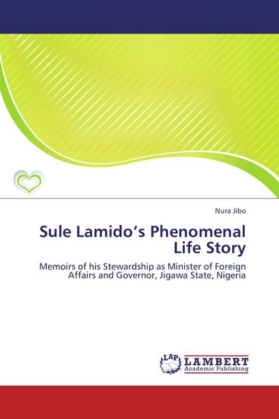 Produktbild: Sule Lamido's Phenomenal Life Story