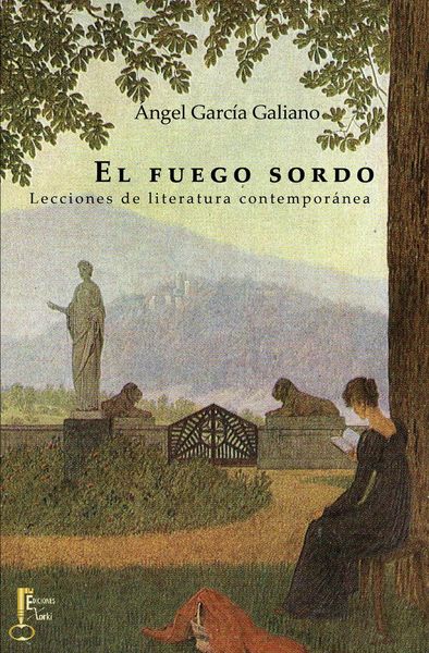 Produktbild: El fuego sordo : lecciones de literatura contempor&aacute;nea