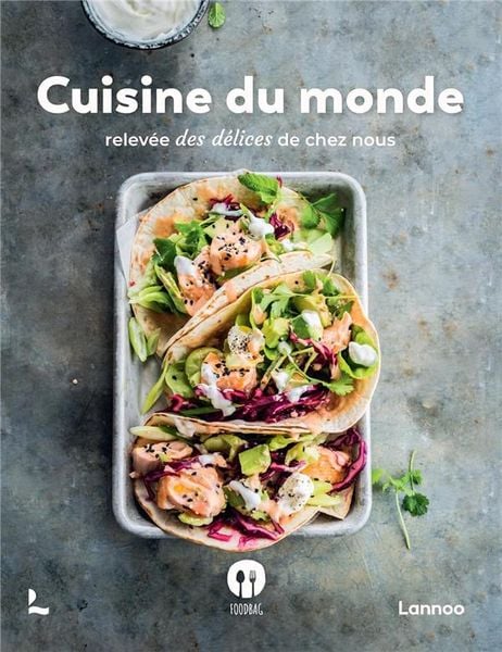 Produktbild: Cuisine du monde relev&eacute;e des d&eacute;lices de chez nous