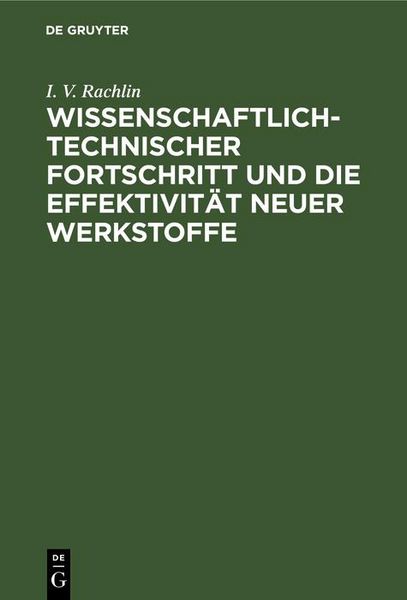 Produktbild: Wissenschaftlich-technischer Fortschritt und die Effektivit&auml;t neuer Werkstoffe