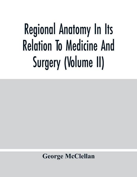Produktbild: Regional Anatomy In Its Relation To Medicine And Surgery (Volume Ii)