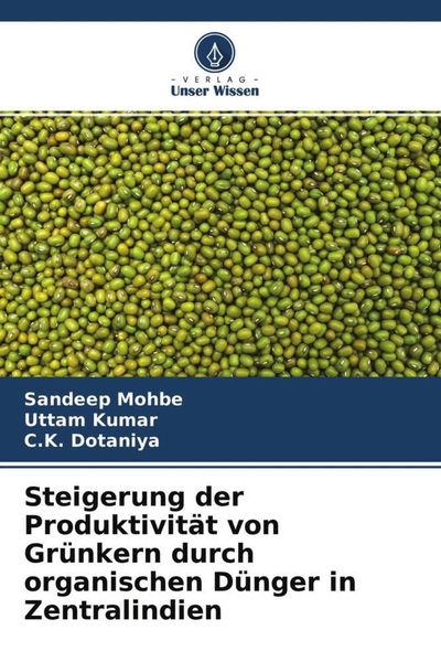 Produktbild: Steigerung der Produktivit&auml;t von Gr&uuml;nkern durch organischen D&uuml;nger in Zentralindien
