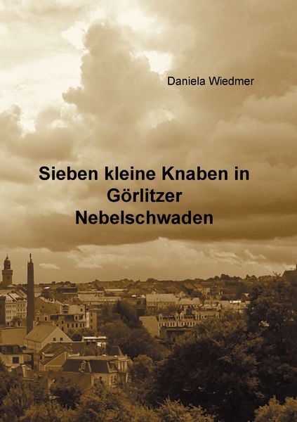 Produktbild: Sieben kleine Knaben in G&ouml;rlitzer Nebelschwaden