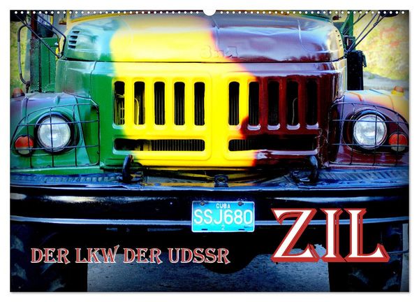 ZIL - Der LKW der UdSSR (Wandkalender 2026 DIN A2 quer), CALVENDO Monatskalender