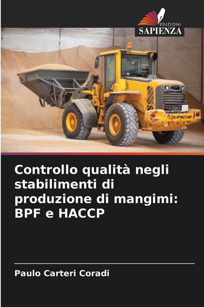 Produktbild: Controllo qualit&agrave; negli stabilimenti di produzione di mangimi: BPF e HACCP