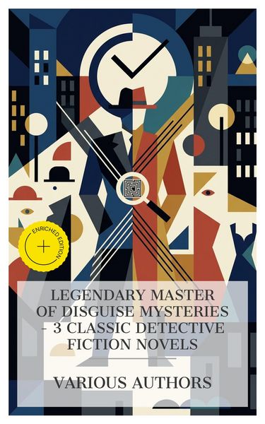 Produktbild: Legendary Master of Disguise Mysteries - 3 Classic Detective Fiction Novels