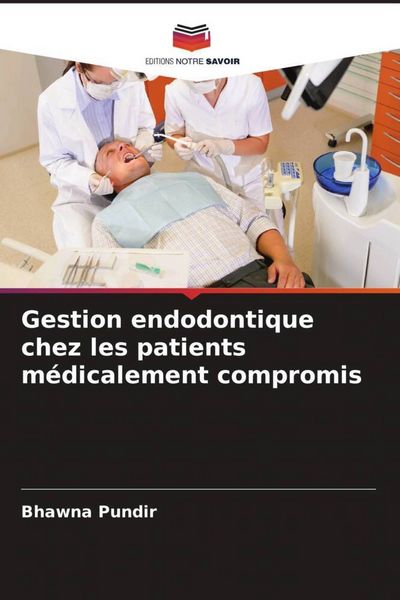 Produktbild: Gestion endodontique chez les patients m&eacute;dicalement compromis