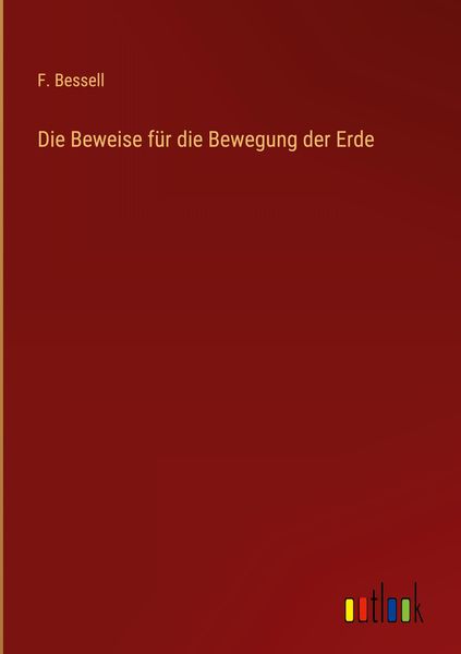 Produktbild: Die Beweise f&uuml;r die Bewegung der Erde