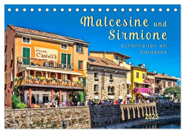 Malcesine und Sirmione, Schönheiten am Gardasee (Tischkalender 2025 DIN A5 quer), CALVENDO Monatskalender