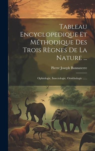 Produktbild: Tableau Encyclopedique Et M&eacute;thodique Des Trois R&egrave;gnes De La Nature ...: Ophiologie, Insectologie, Ornithologie ......