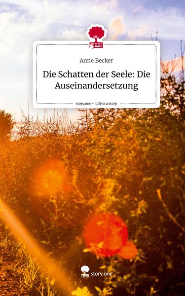 Produktbild: Die Schatten der Seele: Die Auseinandersetzung. Life is a Story - story.one