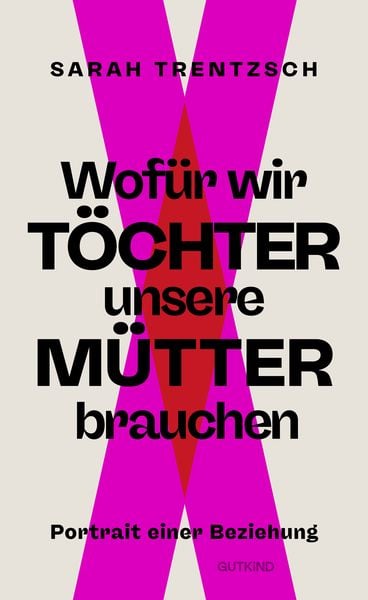 Produktbild: Wof&uuml;r wir T&ouml;chter unsere M&uuml;tter brauchen