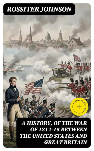 Produktbild: A History, of the War of 1812-15 Between the United States and Great Britain