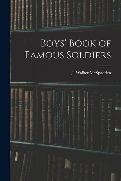 Produktbild: Boys' Book of Famous Soldiers