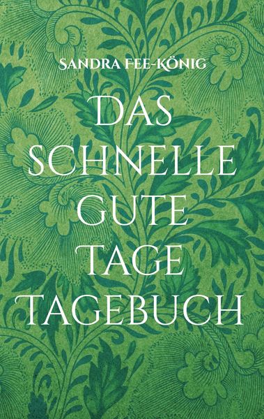 Produktbild: Das schnelle gute Tage Tagebuch