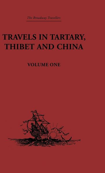 Produktbild: Travels in Tartary, Thibet and China, Volume One