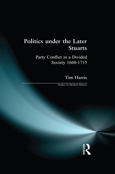 Produktbild: Politics under the Later Stuarts