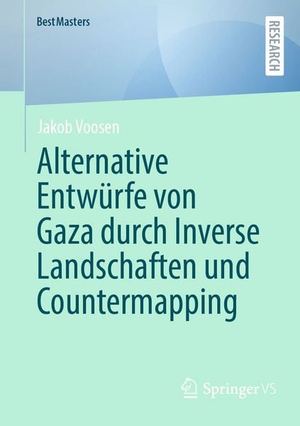 Produktbild: Alternative Entw&uuml;rfe von Gaza durch Inverse Landschaften und Countermapping
