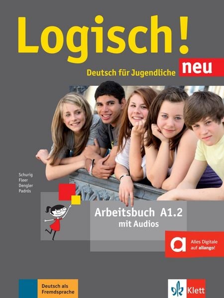 Logisch! neu A1.2, Taschenbuch von Stefanie Dengler,Cordula Schurig,Sarah Fleer,Alicia Padrós, Klett Sprachen GmbH, 978-3-12-605206-1