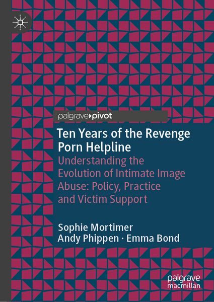 Produktbild: Ten Years of the Revenge Porn Helpline