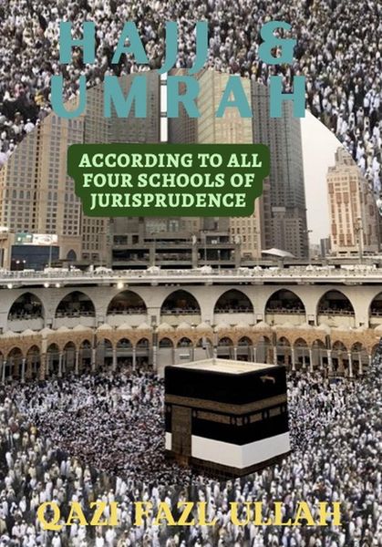 Produktbild: Hajj & Umrah According to all Four Schools of Jurisprudence