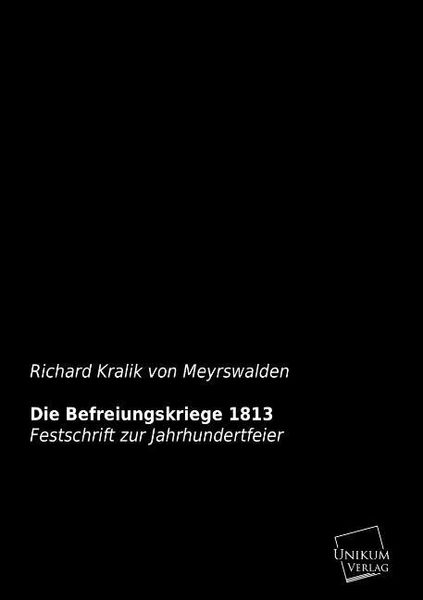 Produktbild: Kralik Von Meyrswalden, R: Befreiungskriege 1813
