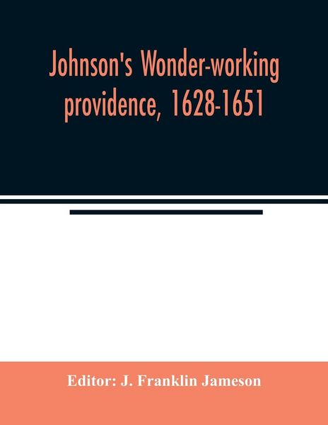 Produktbild: Johnson's Wonder-working providence, 1628-1651