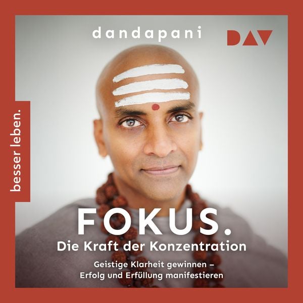 Produktbild: Fokus. Die Kraft der Konzentration. Geistige Klarheit gewinnen – Erfolg und Erfüllung manifestieren