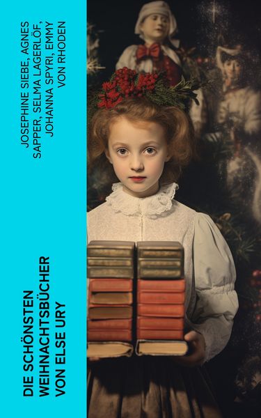 Produktbild: Die sch&ouml;nsten Weihnachtsb&uuml;cher von Else Ury
