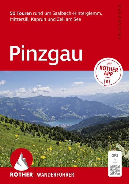 Produktbild: ROTHER Wanderf&uuml;hrer Pinzgau. 50 Touren rund um Saalbach-Hinterglemm, Mittersill, Kaprun und Zell am See