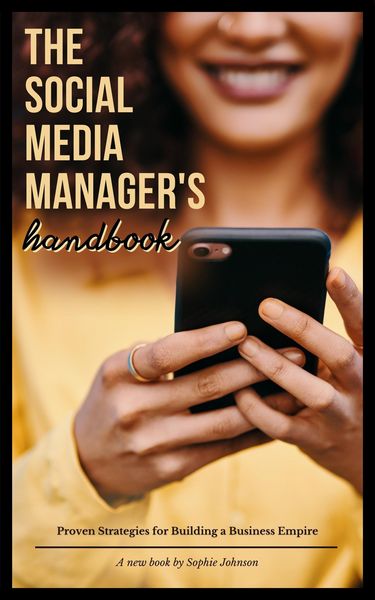 Produktbild: The Social Media Manager's Handbook: Proven Strategies for Building a Business Empire