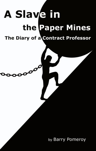 Produktbild: A Slave in the Paper Mines: The Diary of a Contract Professor