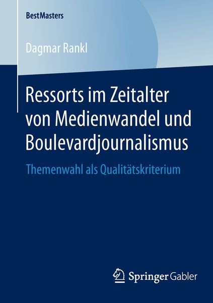 Ressorts im Zeitalter von Medienwandel und Boulevardjournalismus, Taschenbuch von Dagmar Rankl, Springer Fachmedien Wiesbaden GmbH, 9783658045142
