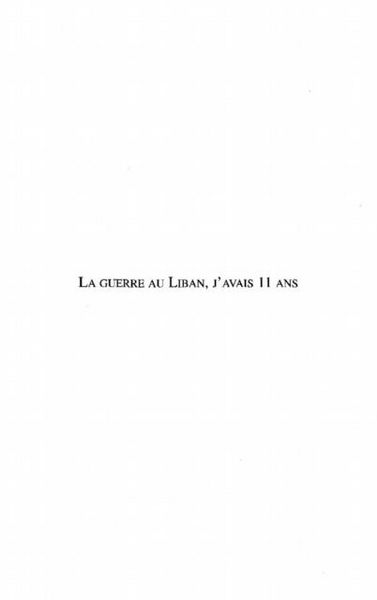 Produktbild: La Guerre au Liban, j'avais 11 ans