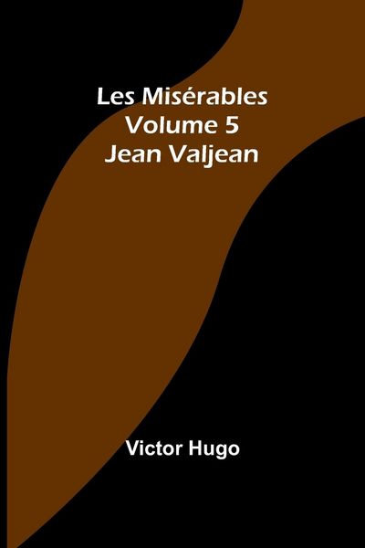 Produktbild: Les Mis&eacute;rables Volume 5