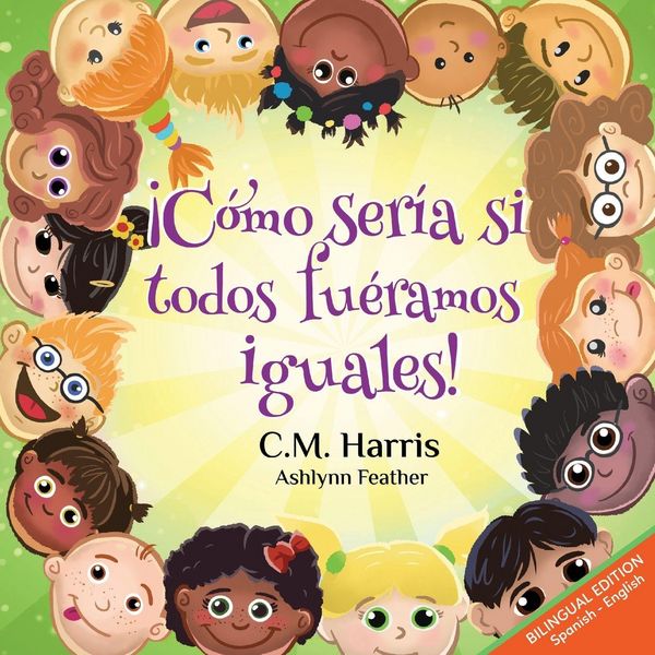 Produktbild: &iexcl;C&oacute;mo ser&iacute;a si todos fu&eacute;ramos iguales!