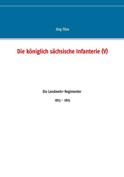 Produktbild: Die k&ouml;niglich s&auml;chsische Infanterie (V)