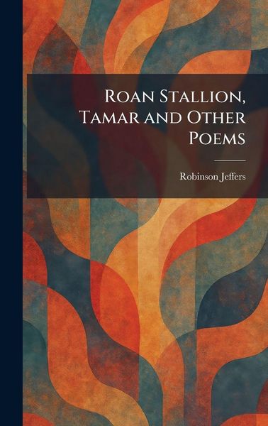 Produktbild: Roan Stallion, Tamar and Other Poems