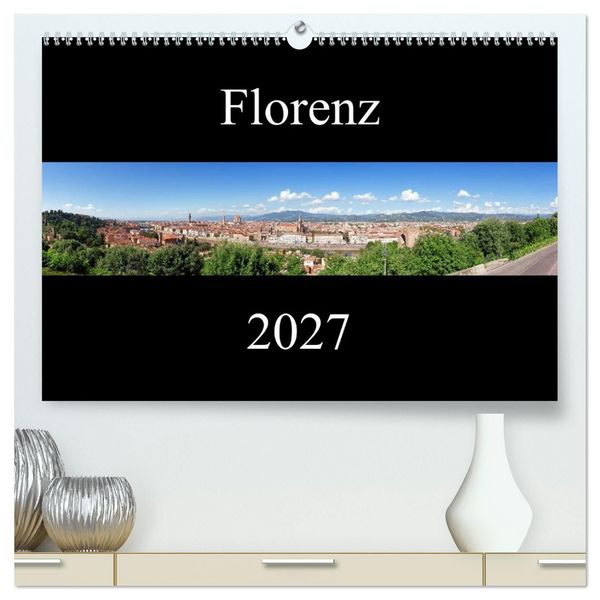 Produktbild: Florenz (hochwertiger Premium Wandkalender 2027 DIN A2 quer), Kunstdruck in Hochglanz