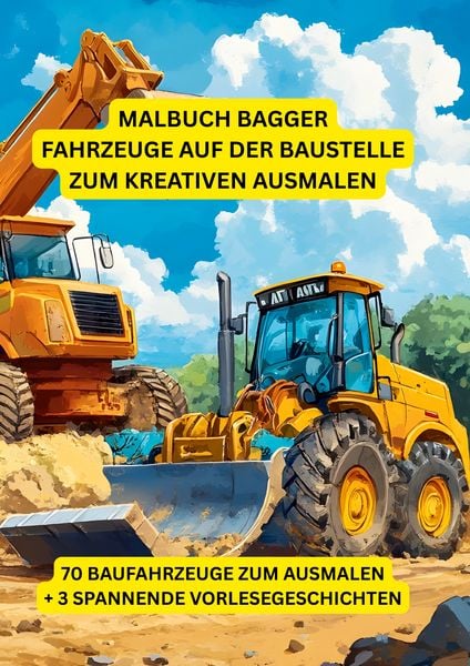 Produktbild: Malbuch Bagger: Fahrzeuge auf der Baustelle zum kreativen Ausmalen