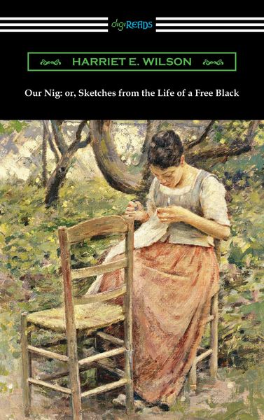 Produktbild: Our Nig: or, Sketches from the Life of a Free Black