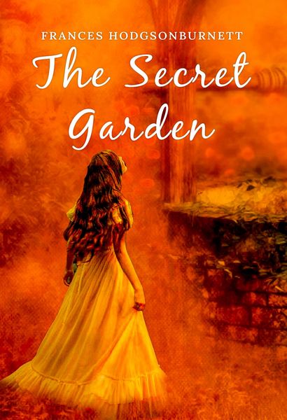 Produktbild: Secret Garden: The Original 1911 Unabridged and Complete Edition (A Frances Hodgson Burnett Classics)
